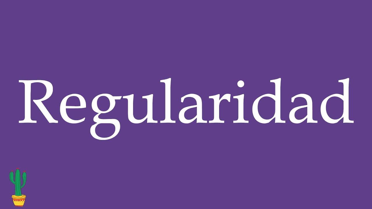 How to Pronounce ''Regularidad'' (Regularity) Correctly in Spanish 🇲🇽