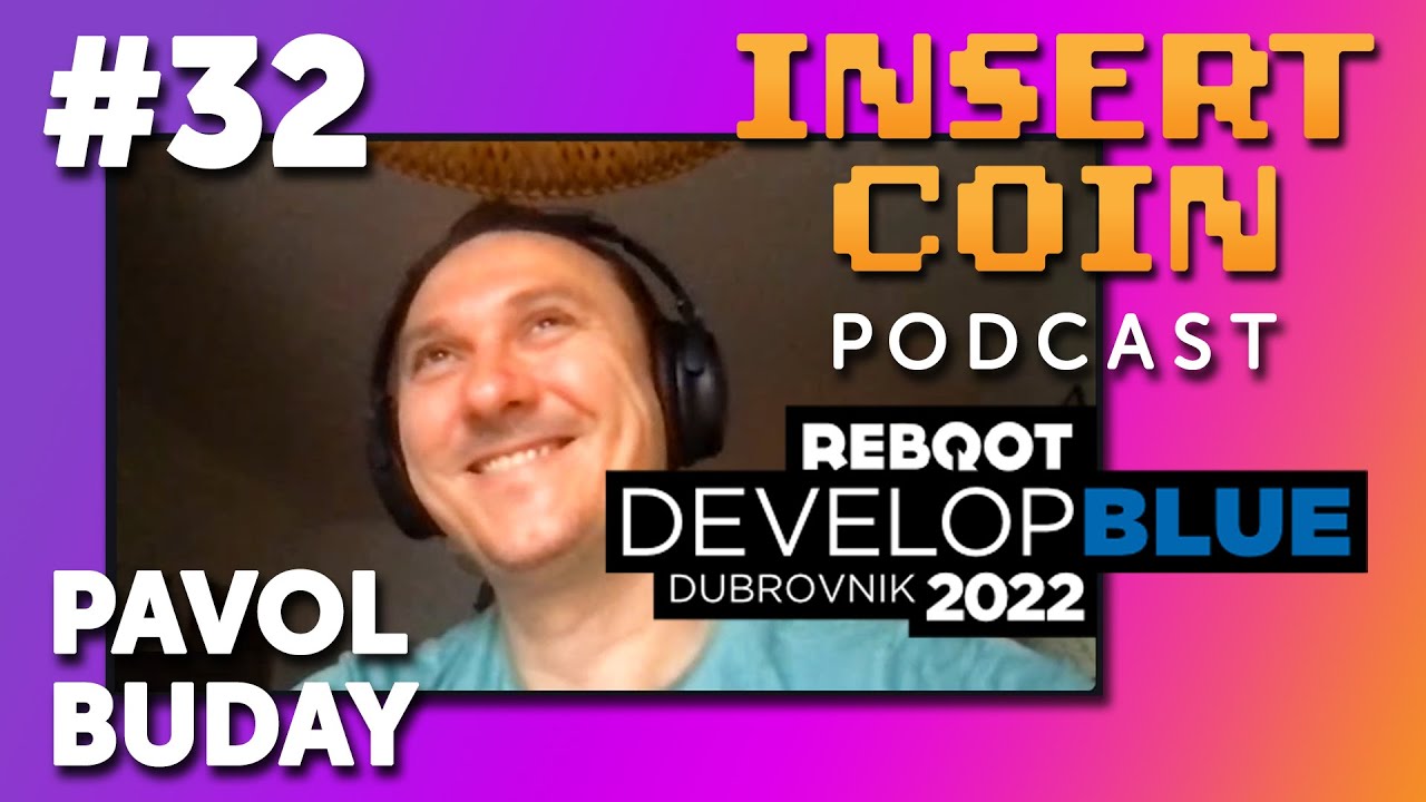 Insert Coin #32 - Pavol Buday (Reboot 2022, Dubrovnik)