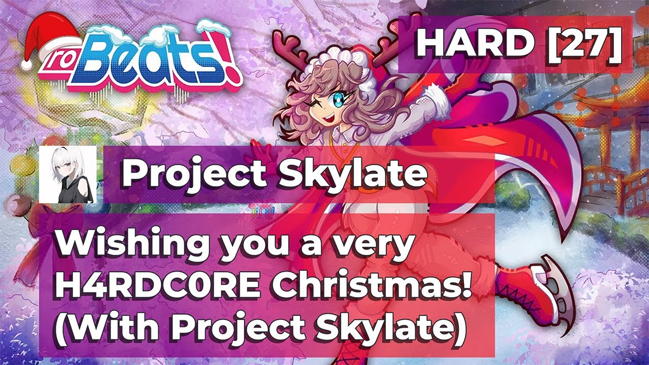 [RoBeats] Project Skylate - Wishing you a very H4RDC0RE Christmas! (With Project Skylate) [Hard/27]