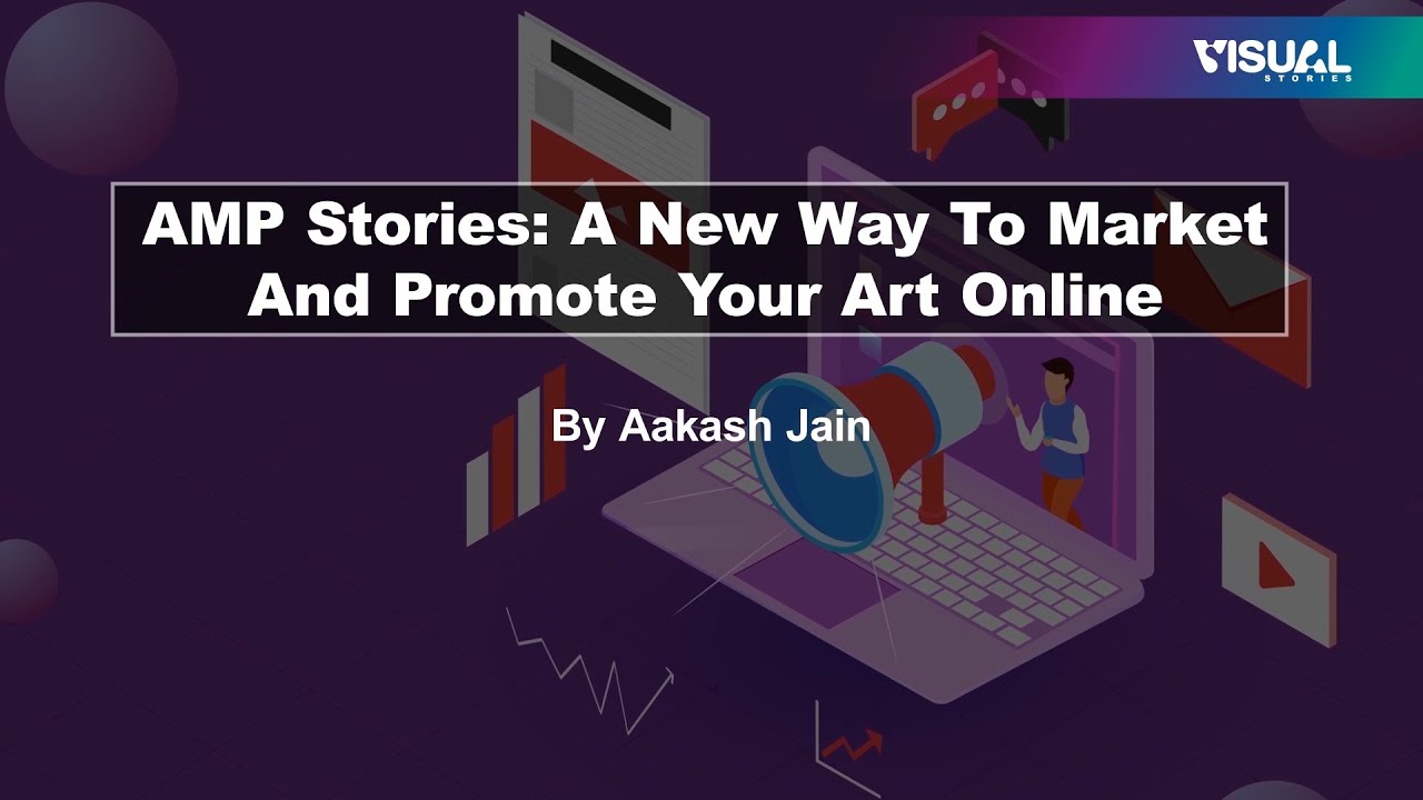 AMP Stories: A New Way To Market And Promote Your Art Online