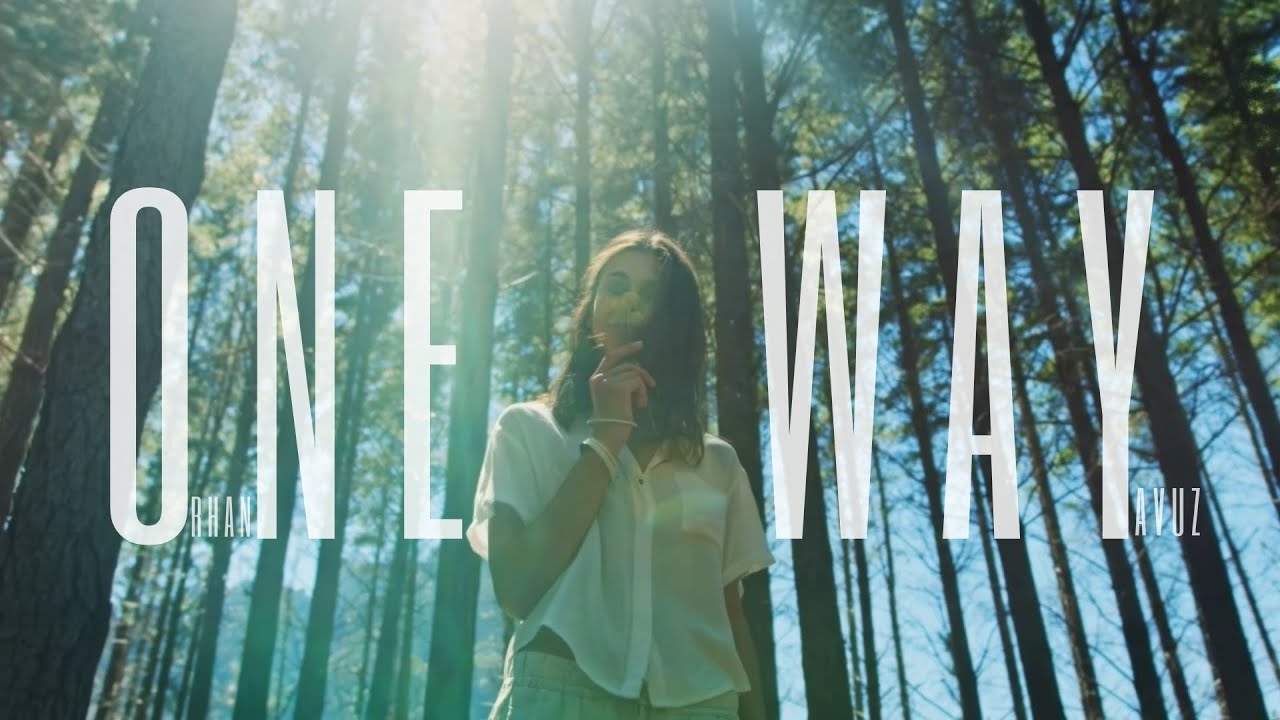 One Way - Orhan Yavuz ♪