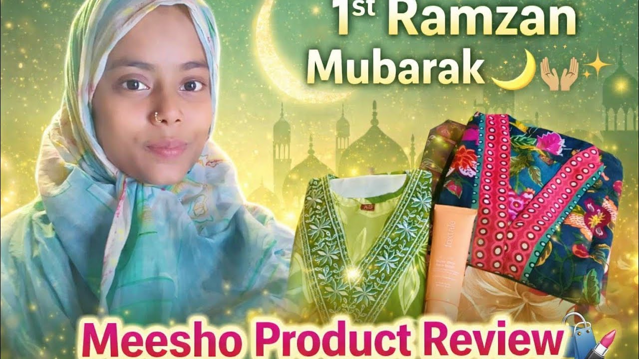 “Pehla Ramzan Mubarak 🌙 Allah Har Dua Qabool Kare”“कम दाम में बढ़िया प्रोडक्ट? Meesho का सच”