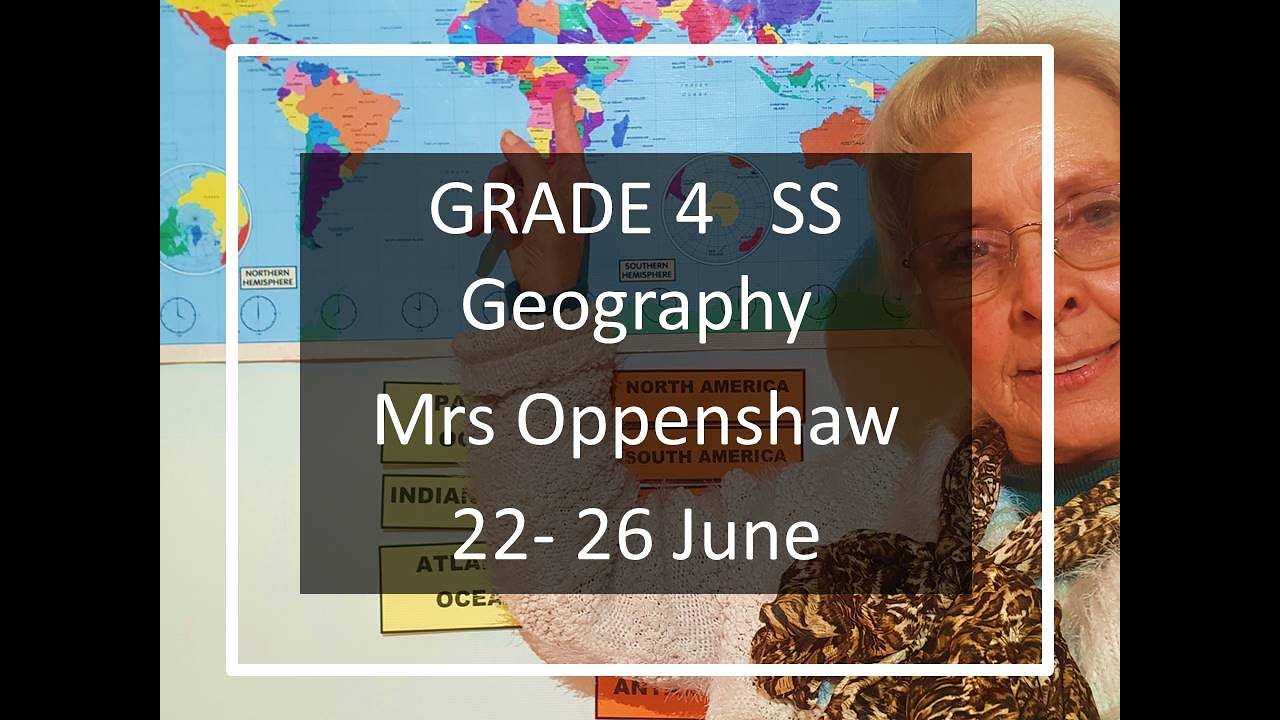 Grade 4-  Social Sciences - 22 to 26 June 2020 -Geography
