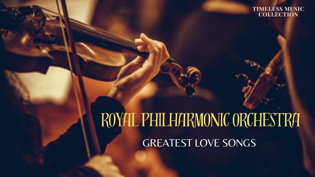 Royal Philharmonic Orchestra Greatest Love Songs | Beautiful Instrumental Music | Speak Softly Love