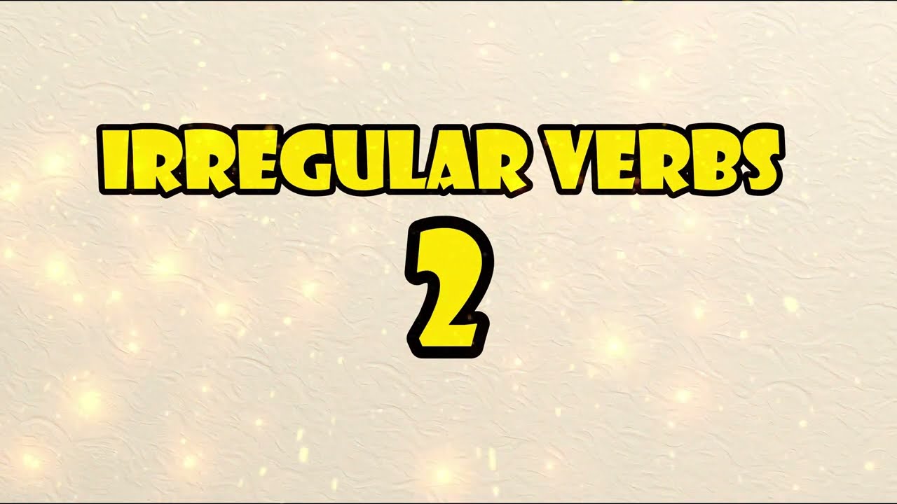 Irregular Verbs Song 2 🎵 | Learn 50 English Irregular Verbs with Music