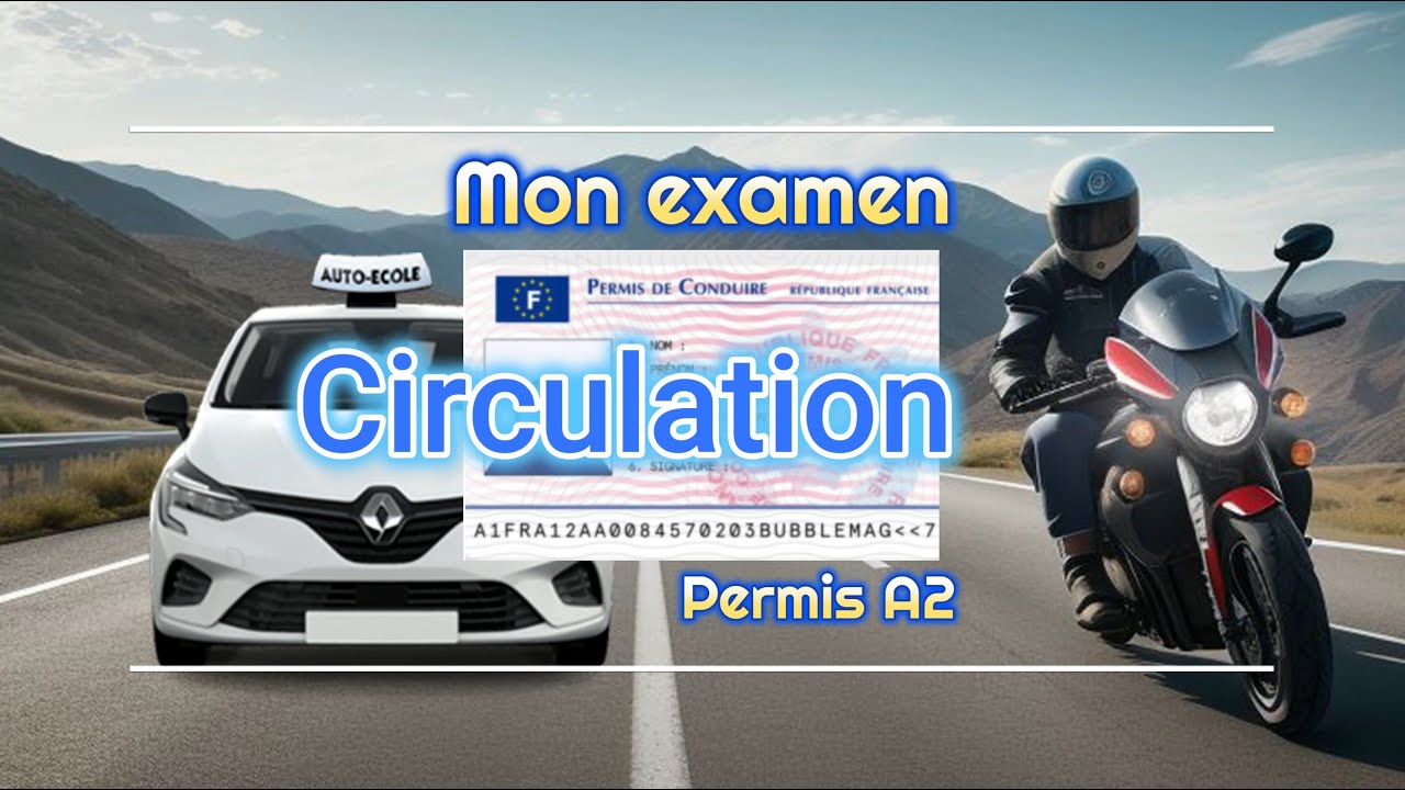 Exam circulation A2, documentation et mon passage à moi ! reconstitution de mon parcours.