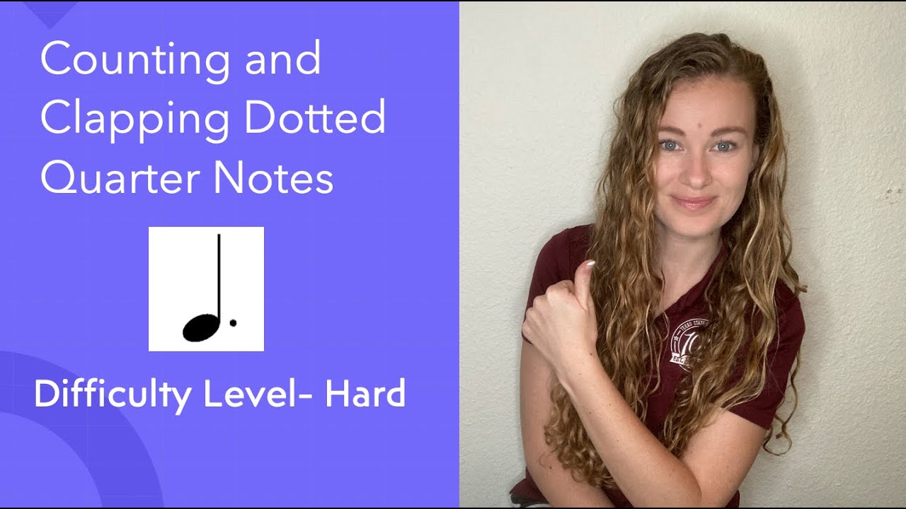 Counting and Clapping Dotted Quarter Notes- Hard