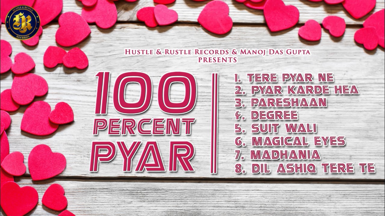 100 Percent Pyar | Valentine Mix 2017 | Audio Jukebox | Hustle & Rustle Records