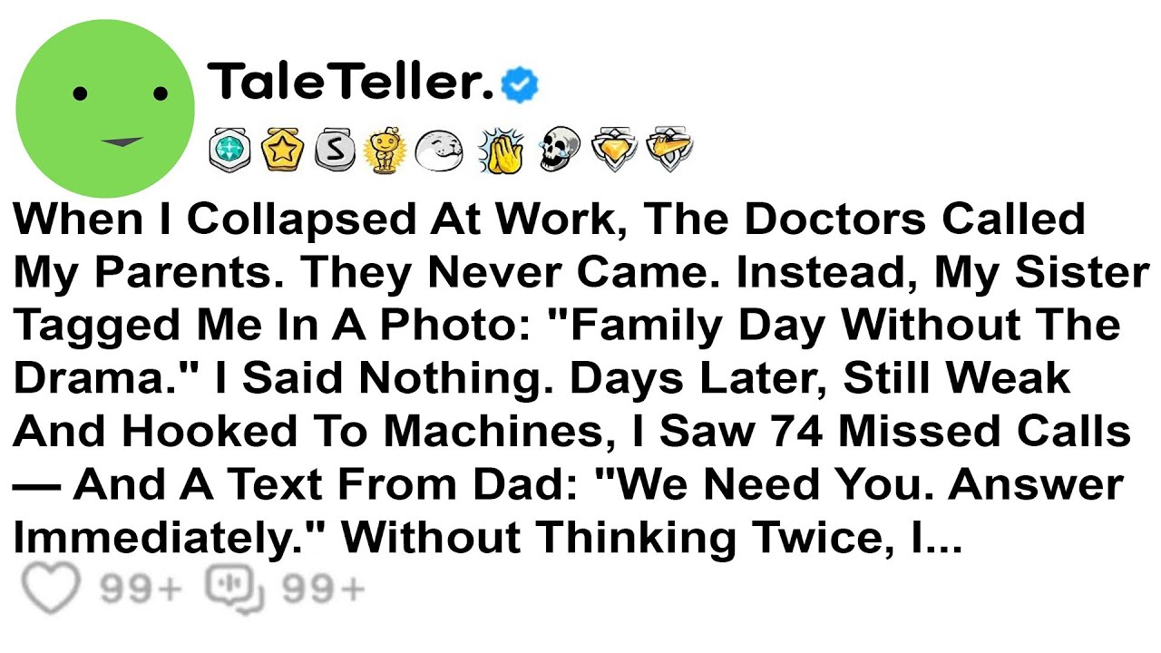 When I Collapsed At Work, The Doctors Called My Parents. They Never Came. Instead.....