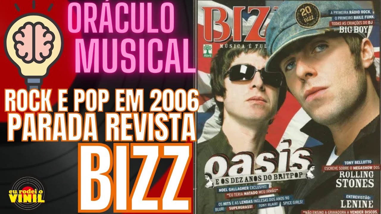 VOCÊ ESQUECEU QUE ESSAS MÚSICAS FORAM SUCESSO EM 2006 - Parada revista BIZZ -  26/02/2026-ERV#251