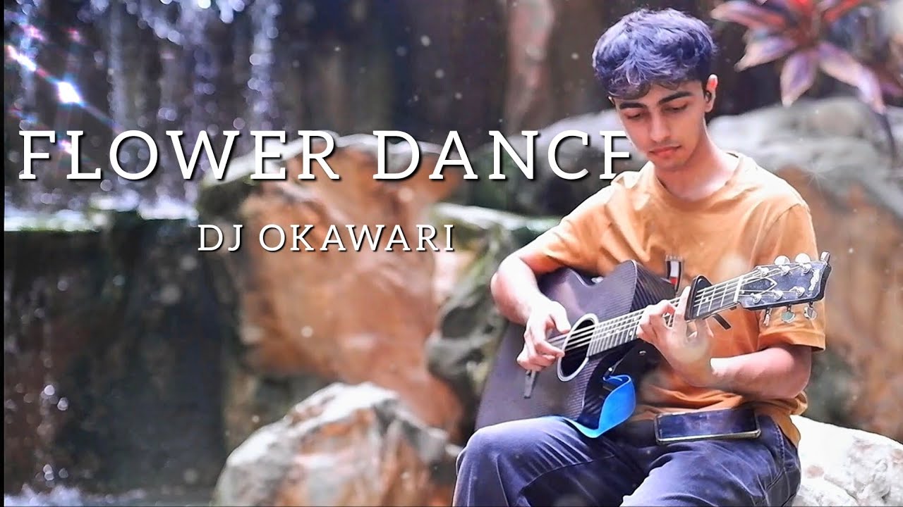 DJ Okawari | Flower Dance  - Fingerstyle Guitar Cover