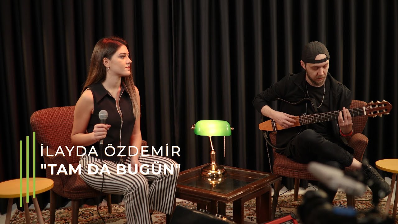 Tam Da Bugün (Akustik) - İlayda ÖZDEMİR