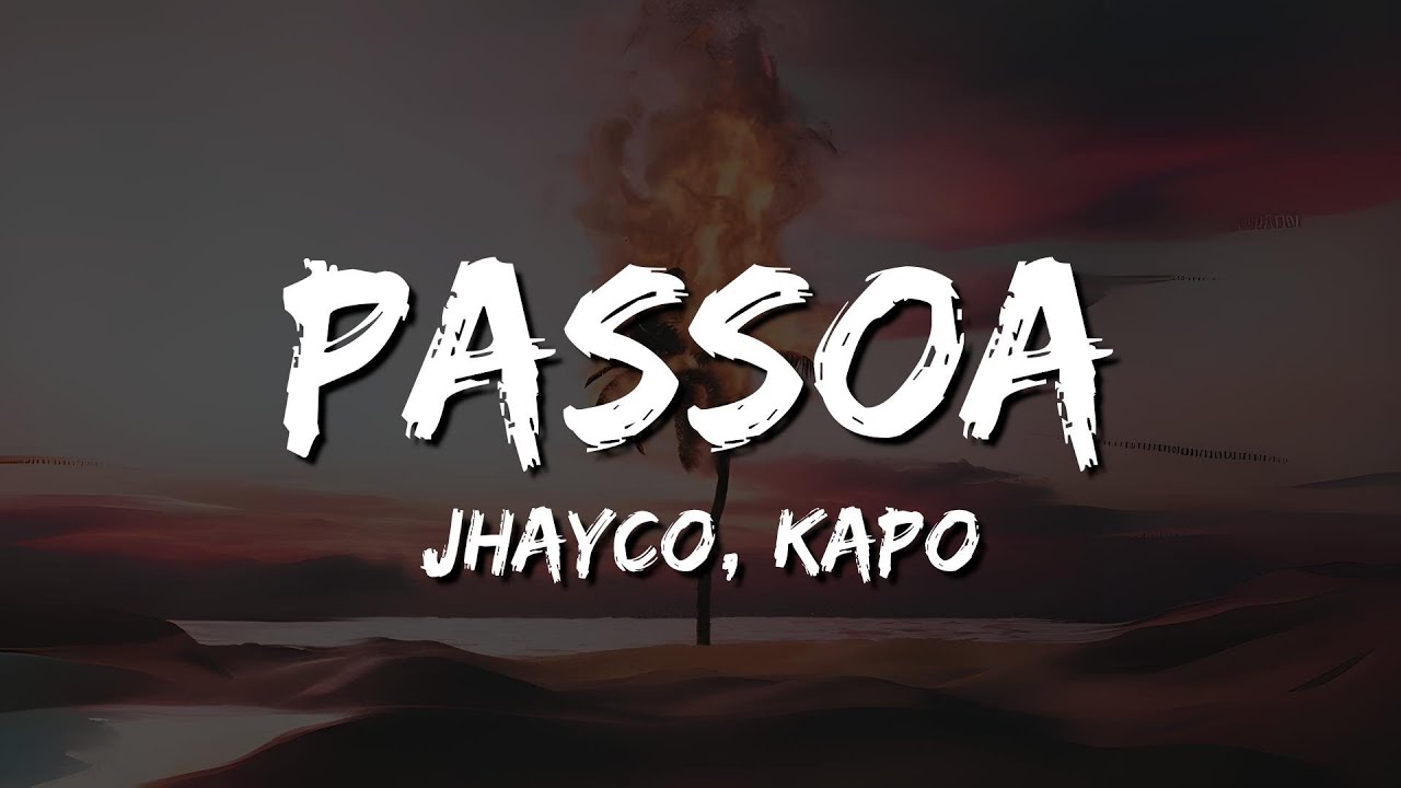 Jhayco, Kapo - Passoa (Letra/Lyrics)