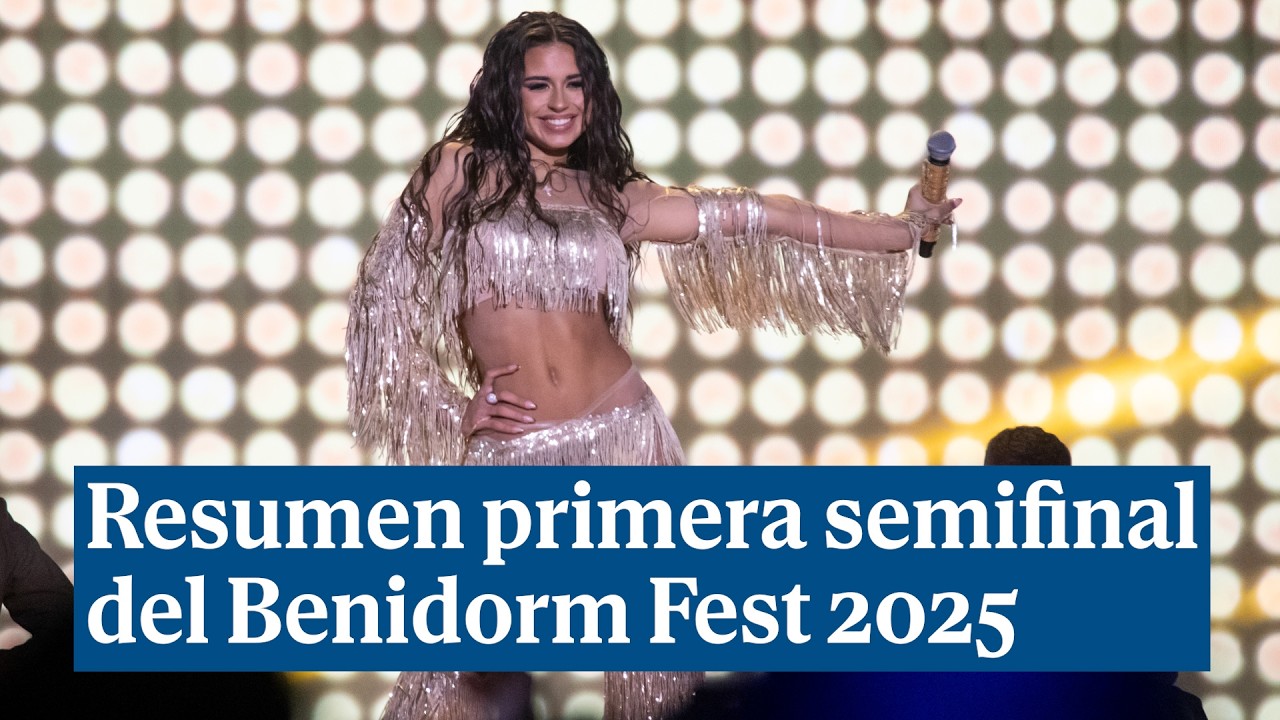 Resumen de la primera semifinal del Benidorm Fest 2025