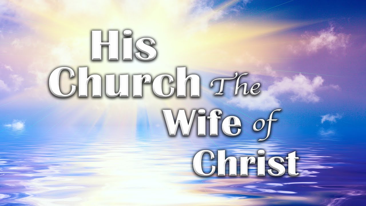 His Church, The Wife of Christ | Ana M&eacute;ndez Ferrell
