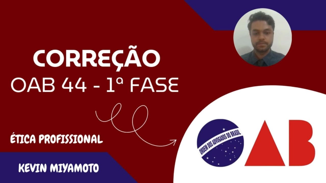 Resolvendo Questões de Ética Profissional - Prova da OAB 44 - 1ª Fase