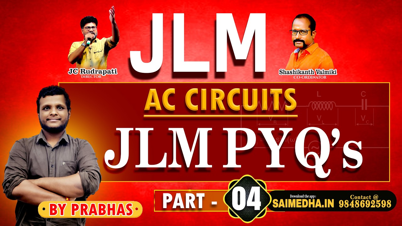 ЦЕПИ ПЕРЕМЕННОГО ТОКА JLM PYQ || ЧАСТЬ - 04 ||  САЙМЕДХА КОТИ || 9848692598,9246212138#jlm#in