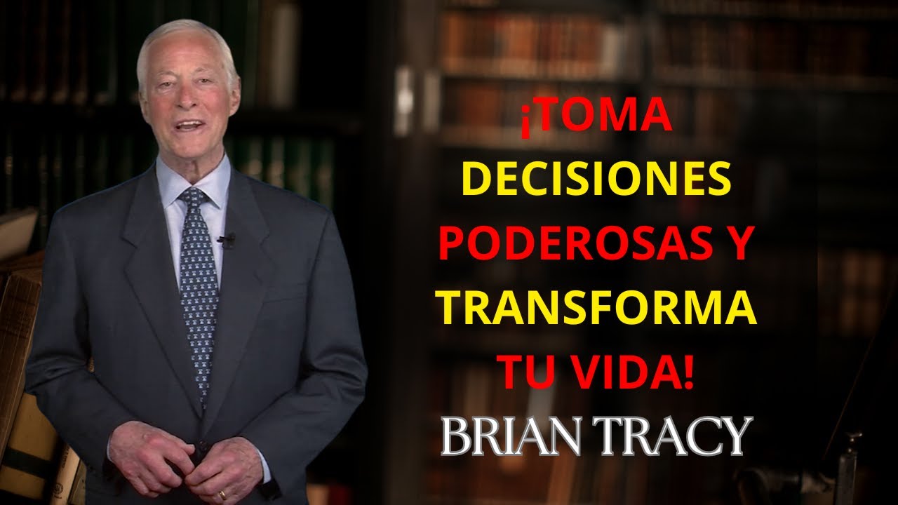 El ARTE de Tomar DECISIONES PODEROSAS 🧠 | Brian Tracy (La Clave para el &Eacute;xito) #motivaci&oacute;ndiaria