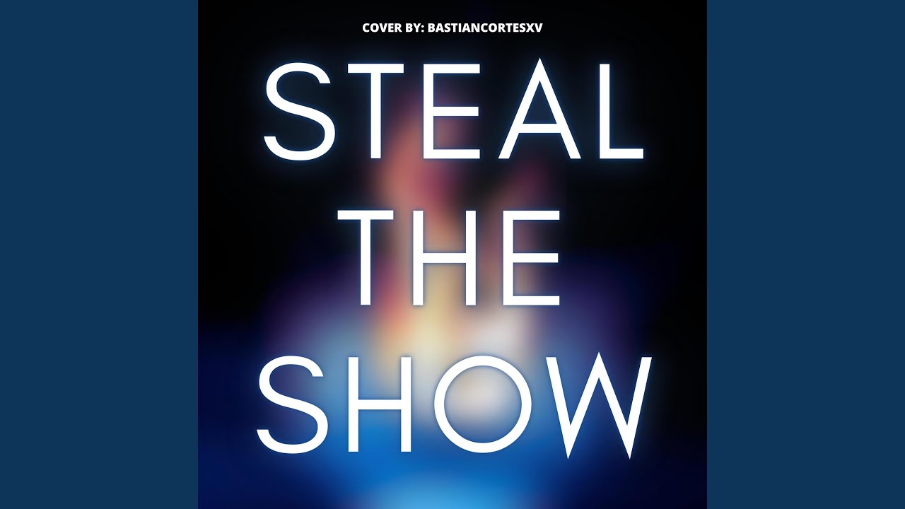 Steal The Show (From 