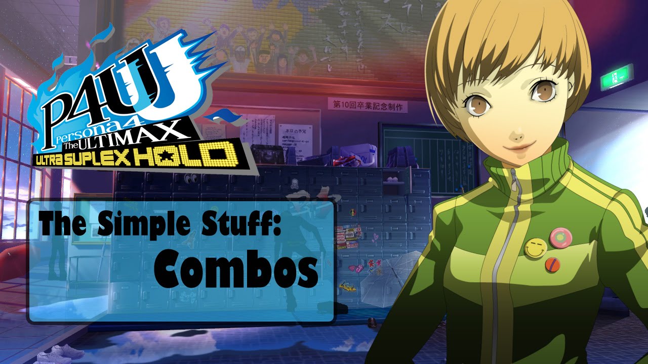 The Simple Stuff - Combos! - P4AU Chie Tutorial
