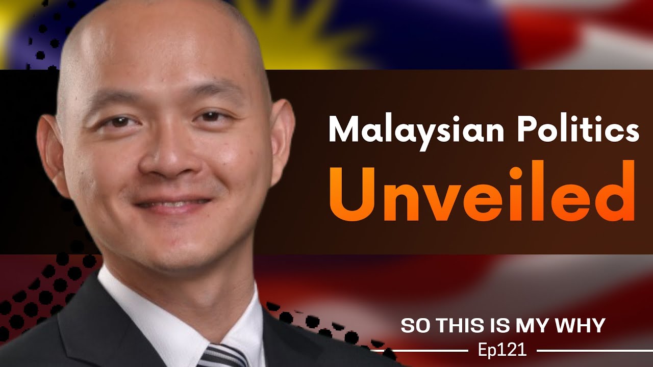 Malaysia's Political Realities - Ong Kian Ming | E121