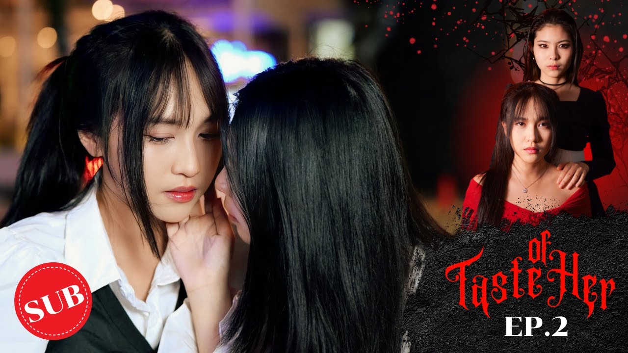 [Sub] Taste of Her | GL mini series | EP.2/4