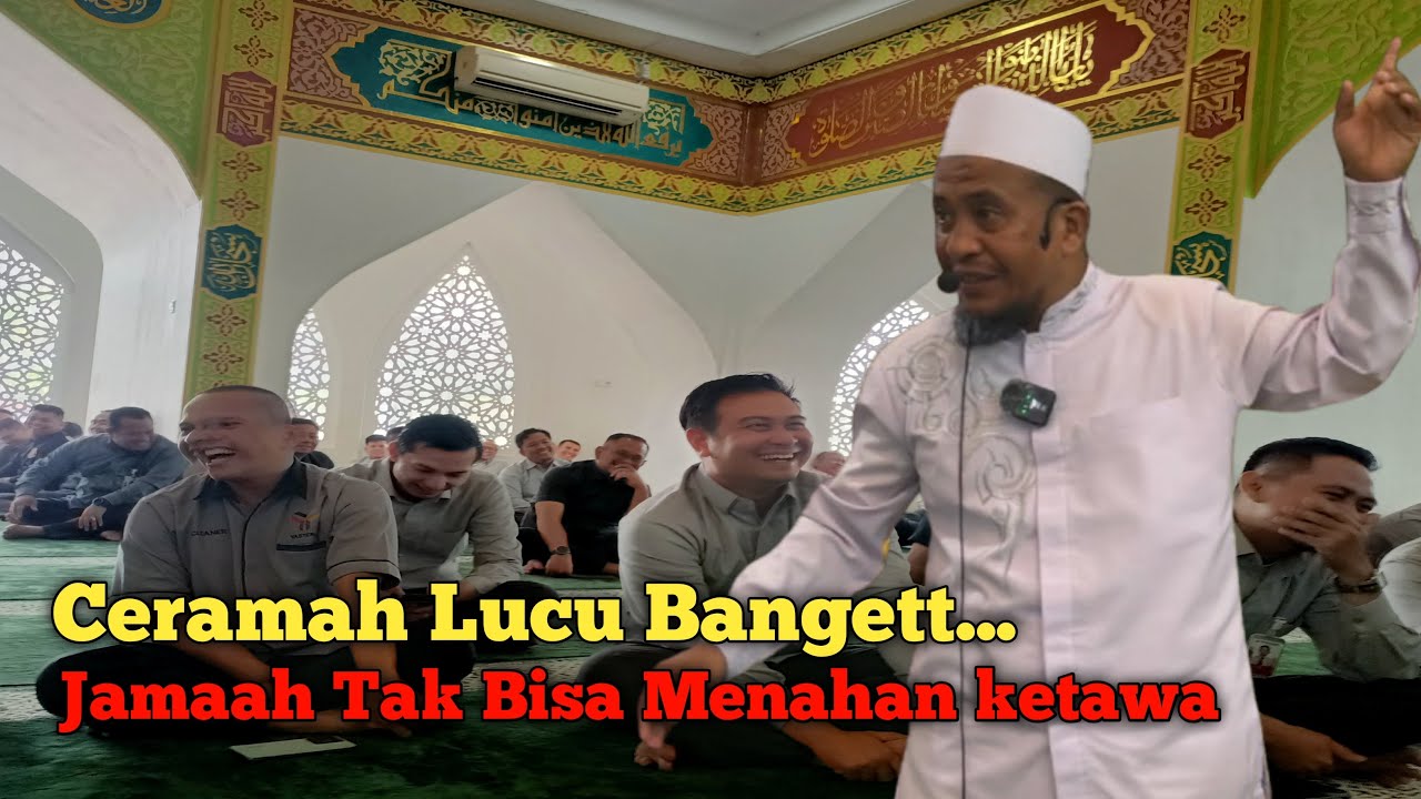 Ceramah Lucu Banget - Ustadz Syamsurijal,S.Ag