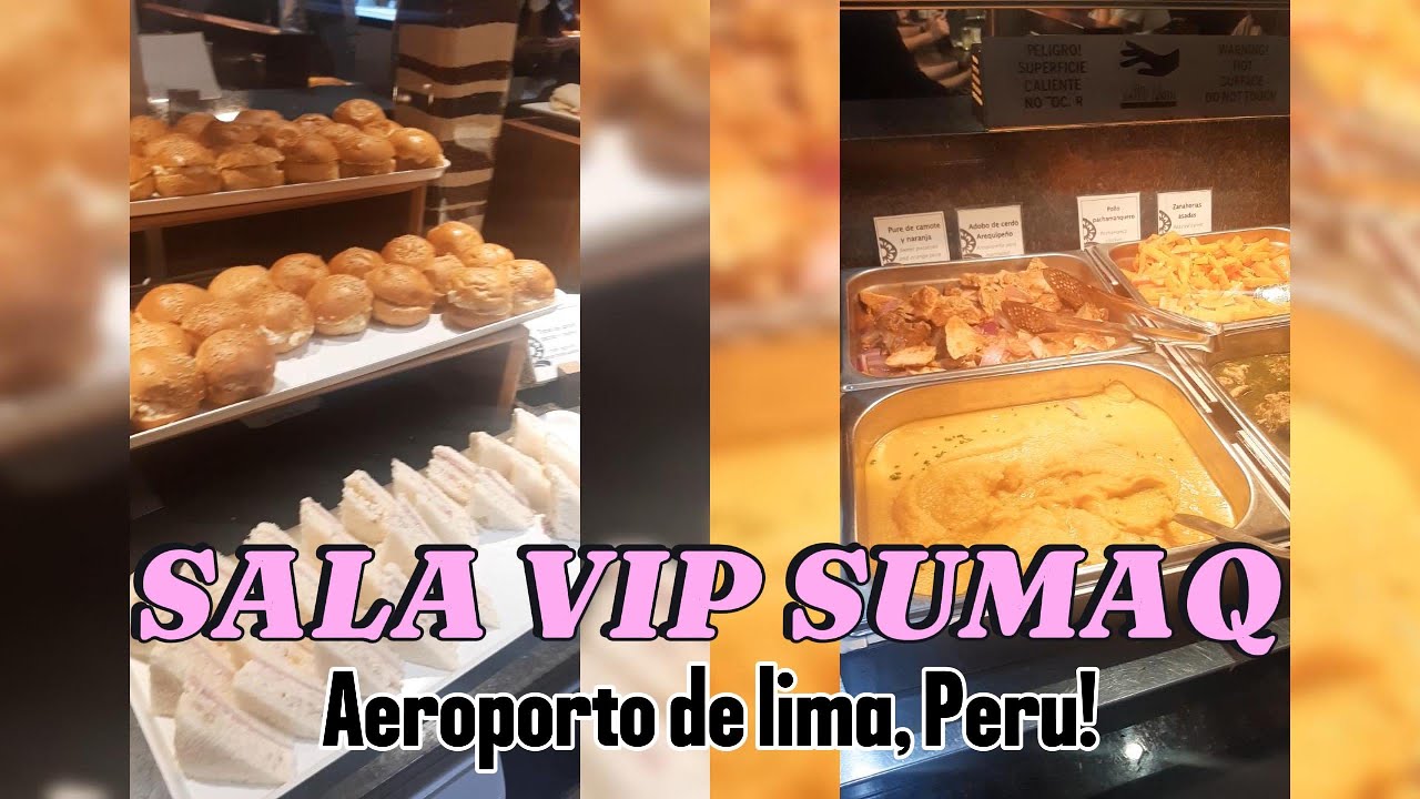 SUMAQ - SALA VIP AEROPORTO DE LIMA, PERU!