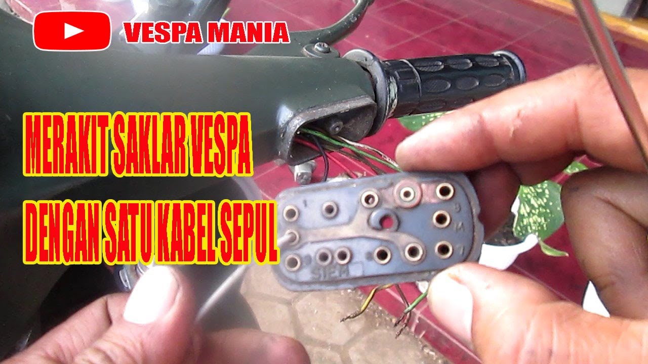 Tutorial atau cara merakit saklar vespa super dengan satu kabel dari sepul