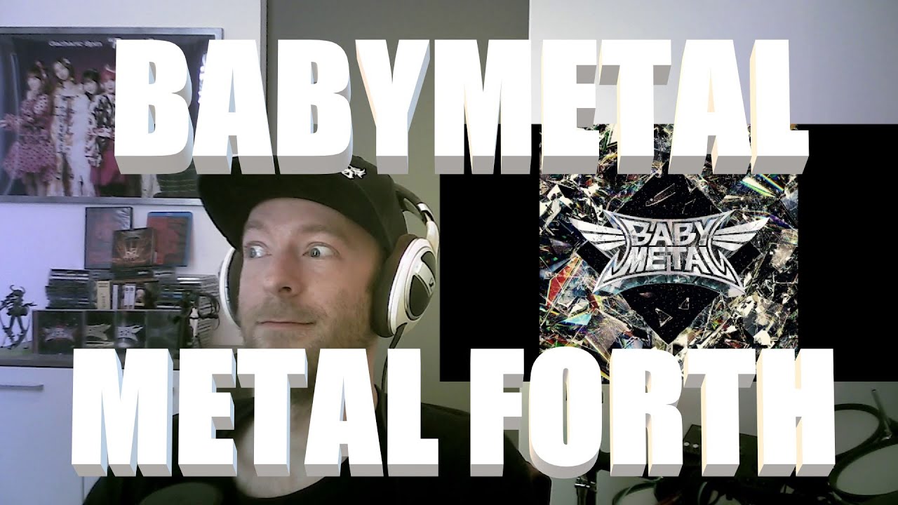 LET'S GO!!! [BABYMETAL / METAL FORTH] FULL ALBUM Reaction!! (ignore what I say at the start xD)