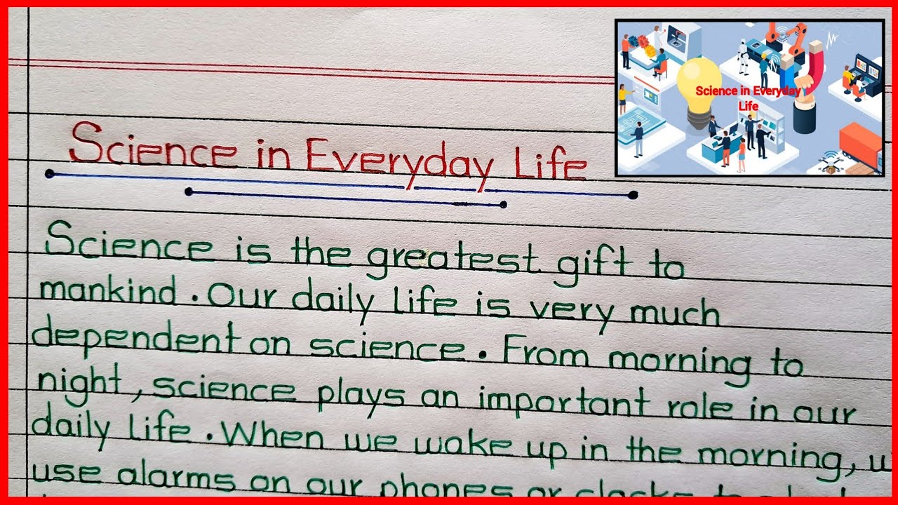 🔥Science in Everyday Life🔥Science in Everyday Life Essay/Paragraph writing in English