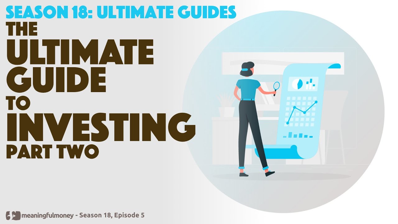 The Ultimate Guide to INVESTING, Part 2
