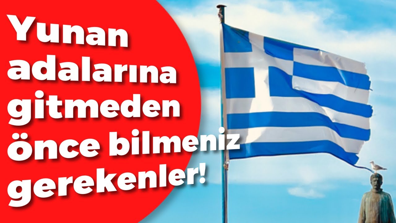 Yunan adalarına gitmeden önce, bilmeniz gereken her şey!  #125