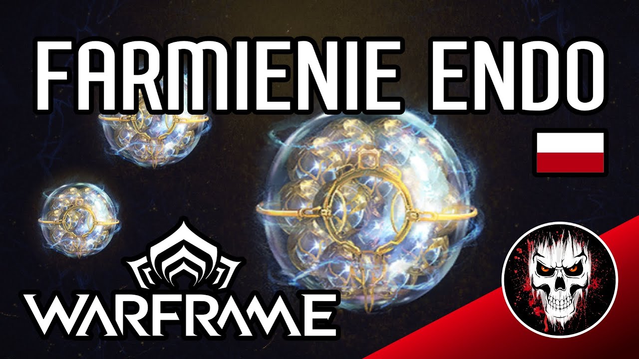 Endo - gdzie i jak farmić? Poradniki Warframe