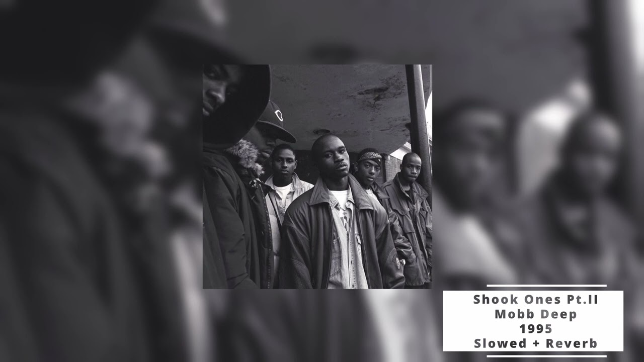 Shook Ones Pt. II - Mobb Deep (Slowed + Reverb)