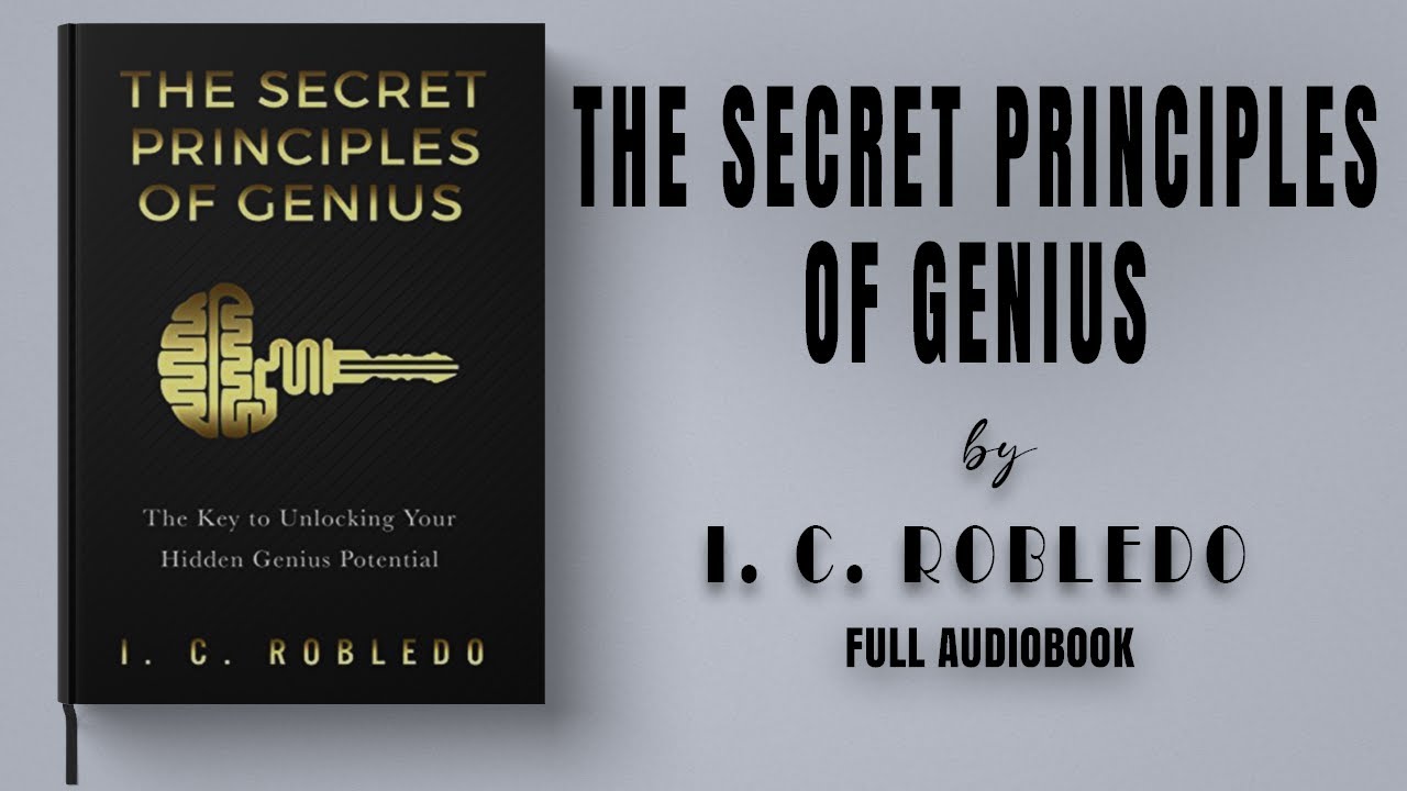 The Secret Principles of Genius: The Key to Unlocking Your Hidden Genius Potential | Full audiobook