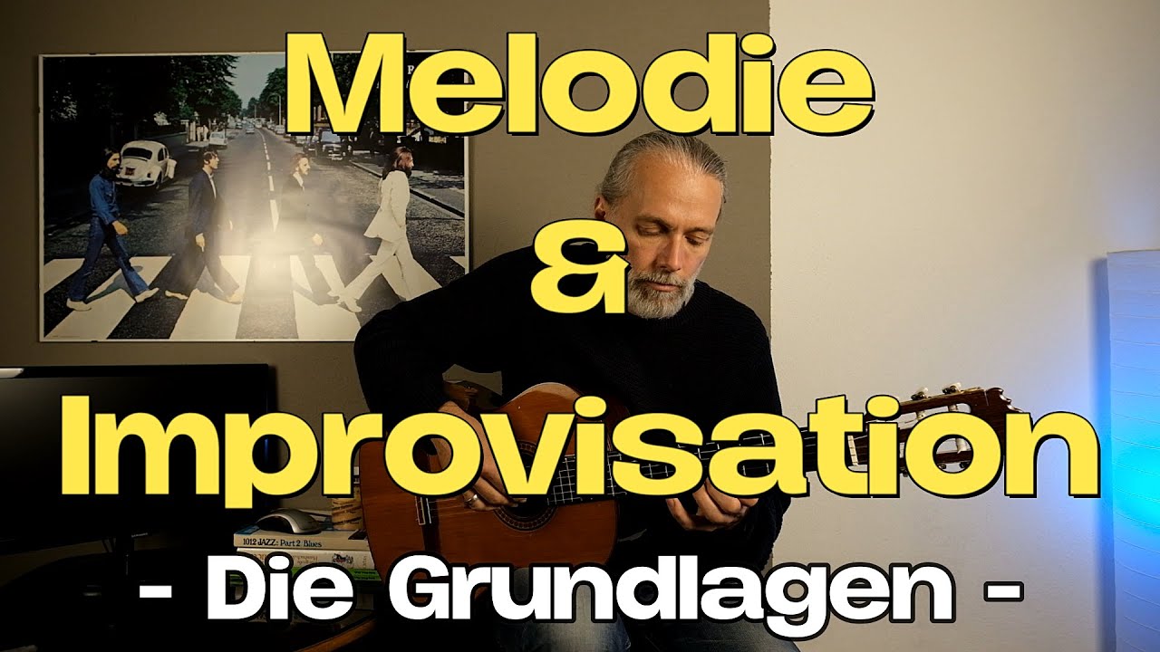 Melodie & Improvisation | Die Grundlagen