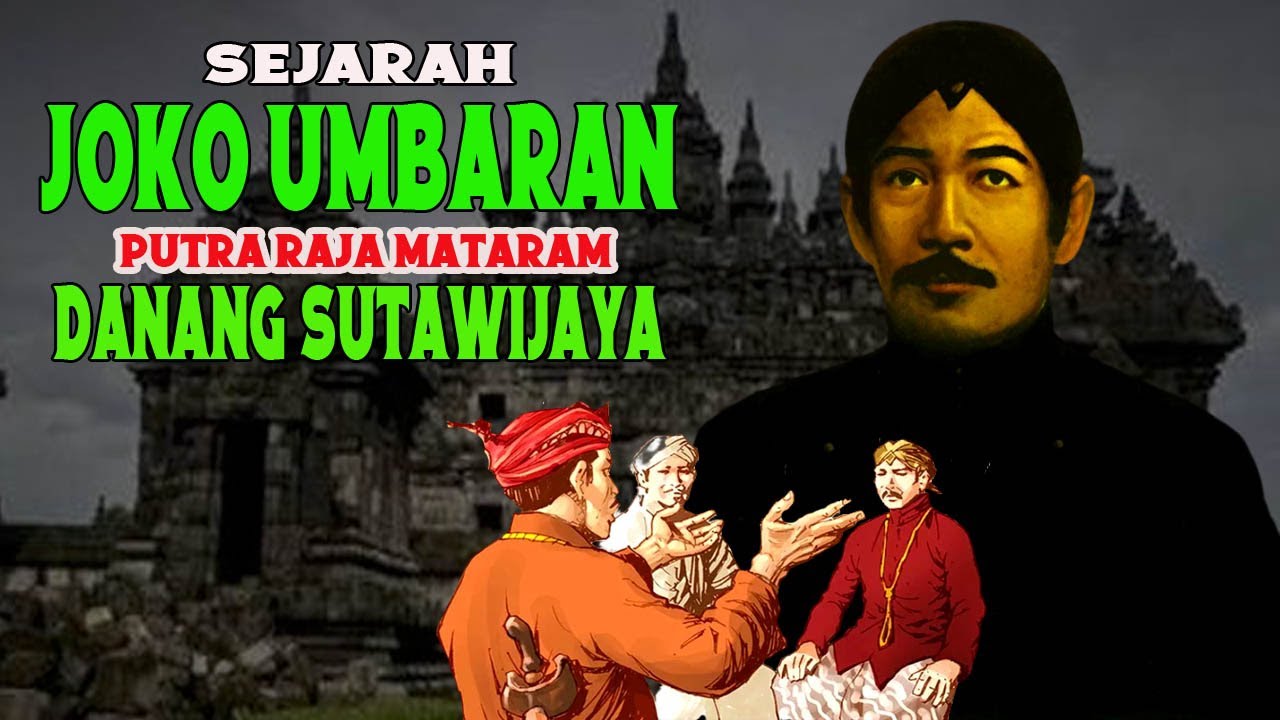 KISAH SEJARAH JOKO UMBARAN. Anak Panembahan Senopati, Raja Mataram.