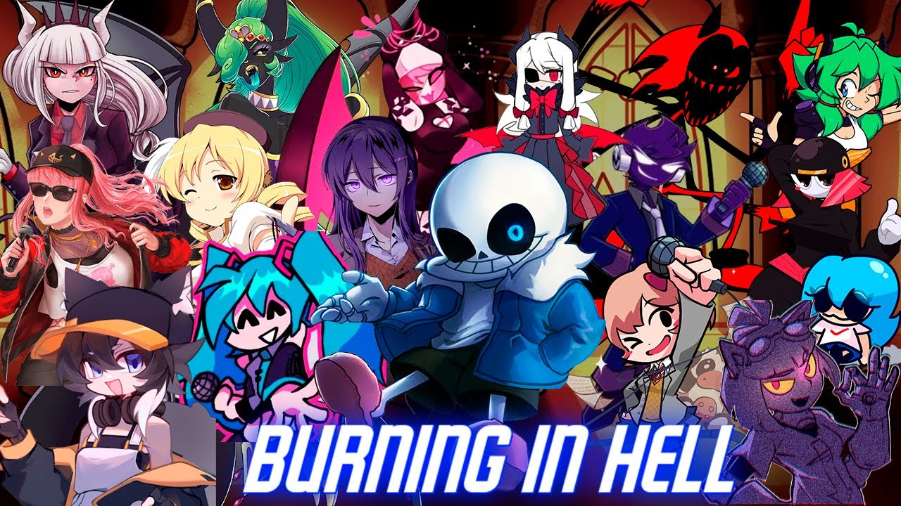 Burning in Hell but Different Characters Sing It  (FNF Burning in Hell but Everyone Sings It)