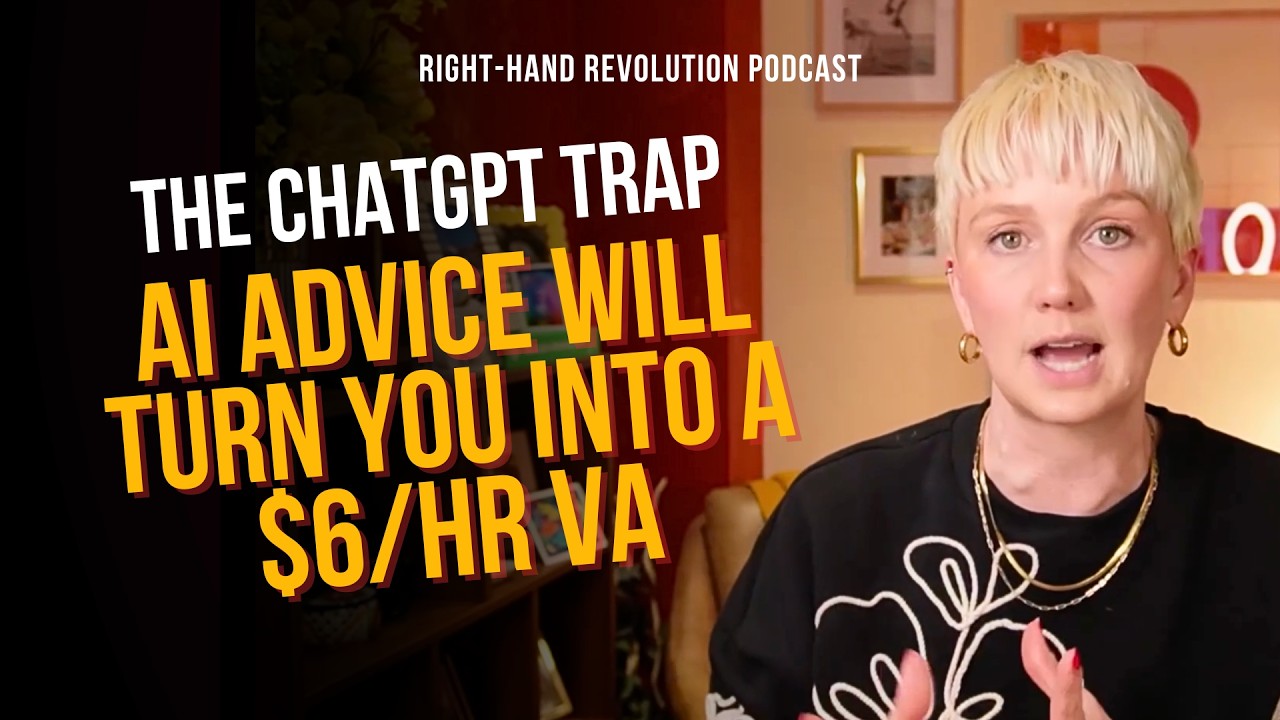 The ChatGPT Trap: How AI Advice Will Turn You Into a $6/Hour VA