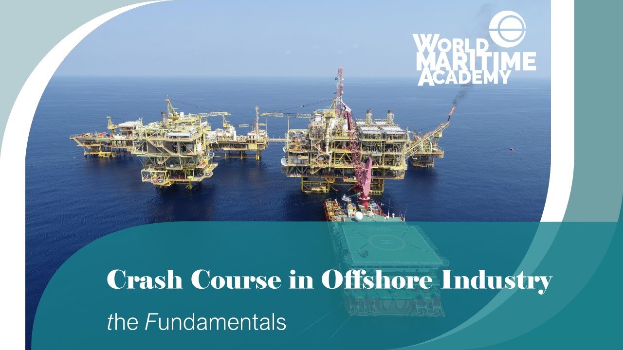 Crash Course in Oil & Gas Offshore Industry