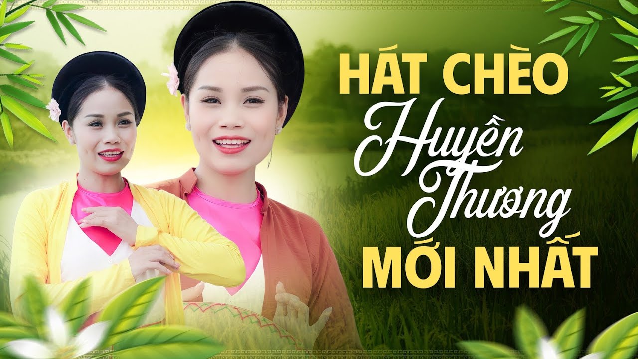 H&aacute;t Ch&egrave;o NS Huyền Thương 2024 - Tuyển Chọn Những B&agrave;i H&aacute;t Ch&egrave;o Mới Nhất 2024 Nghe 1 Lần L&agrave; Nhớ