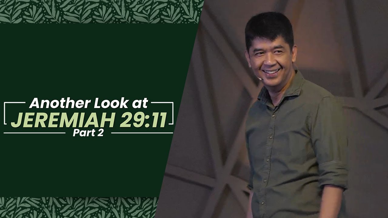 ANOTHER LOOK AT JEREMIAH 29:11 PART 2 | Rev. Ito Inandan | JA1 Rosario