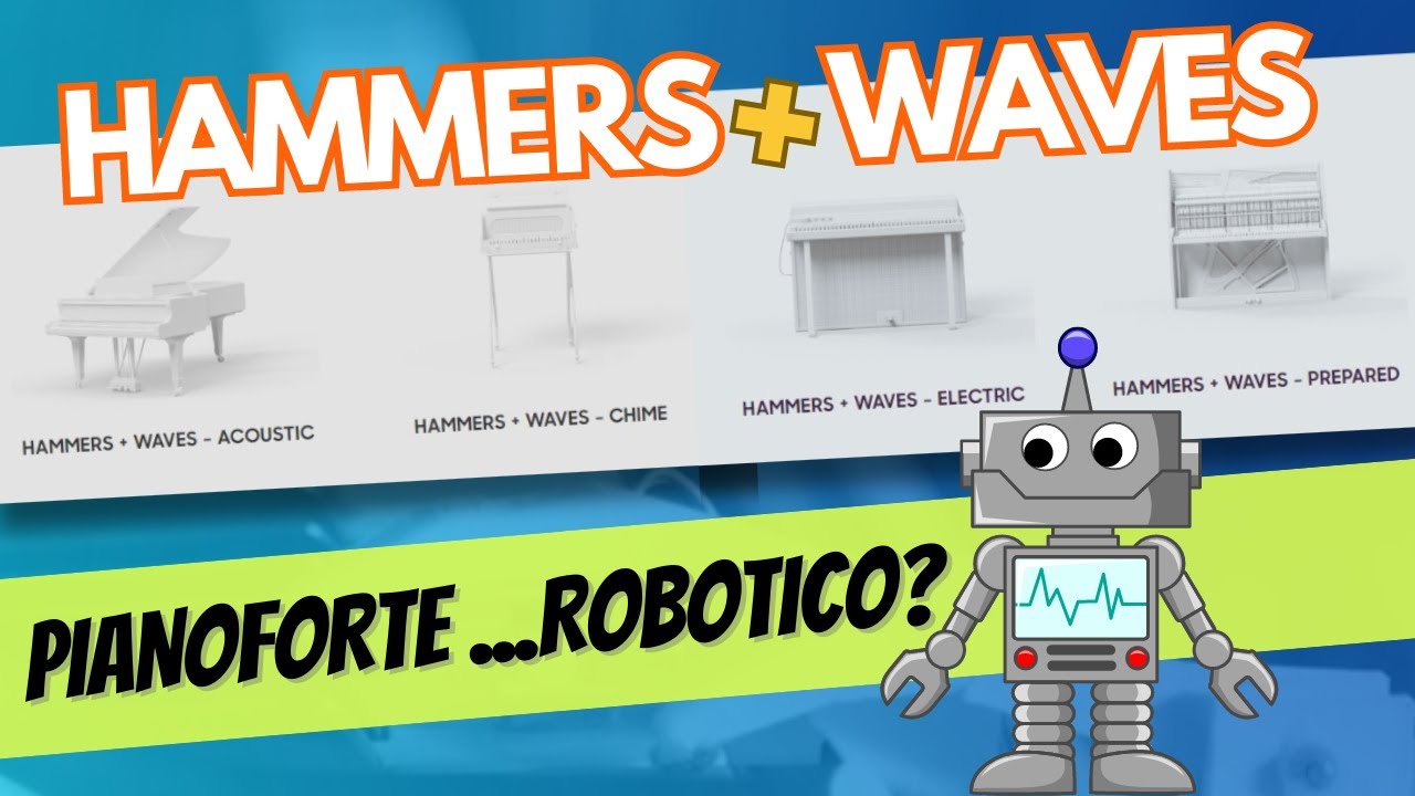 HAMMERS + WAVES : Una suite di pianoforti creati da un robot! Review e Tutorial - SkyBox Audio!