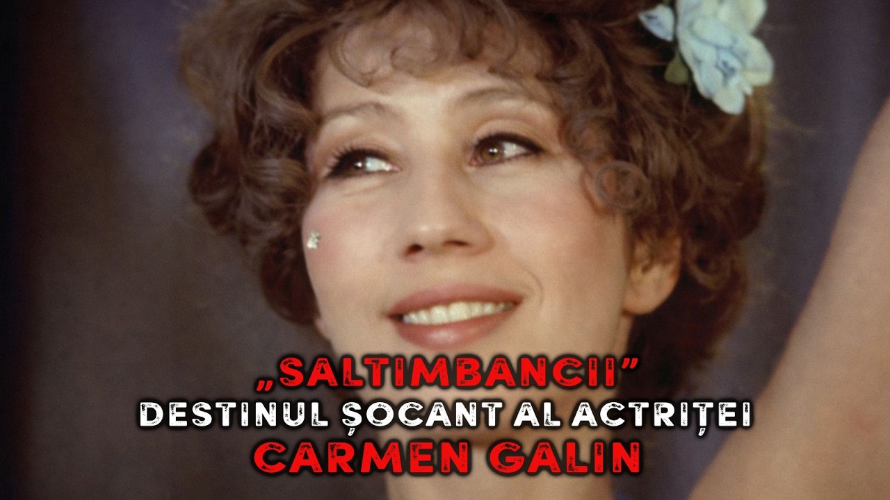 „Saltimbancii” - Destinul șocant al actriței Carmen Galin 🔥 Mistere Nedescifrate