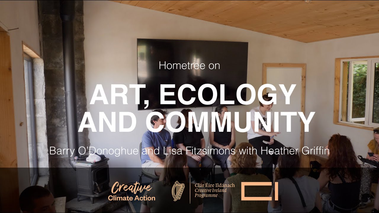 Art, Ecology & Community - Barry O'Donoghue and Lisa Fitzsimons in conversation with Heather Griffin