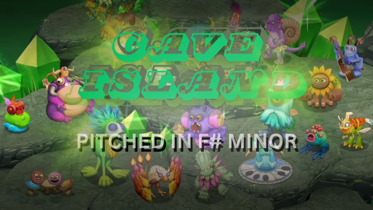 Cave Island Pitched in F# Minor┃My Singing Monsters