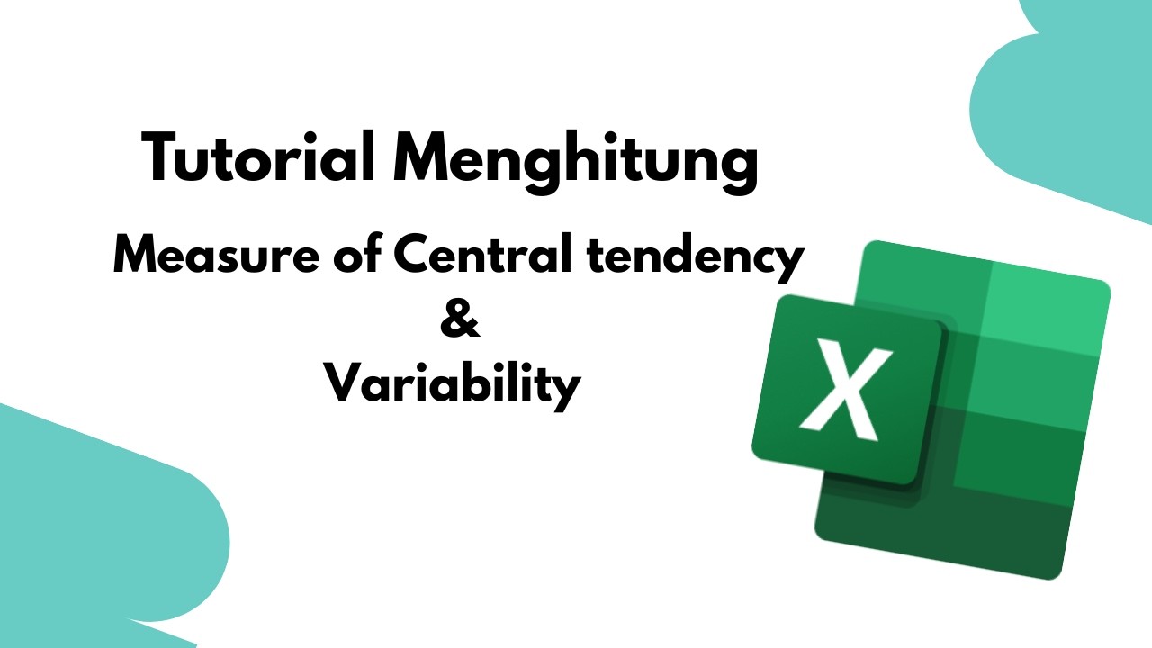 Tutorial Cara Menghitung Measure of Central Tendency & Variability!