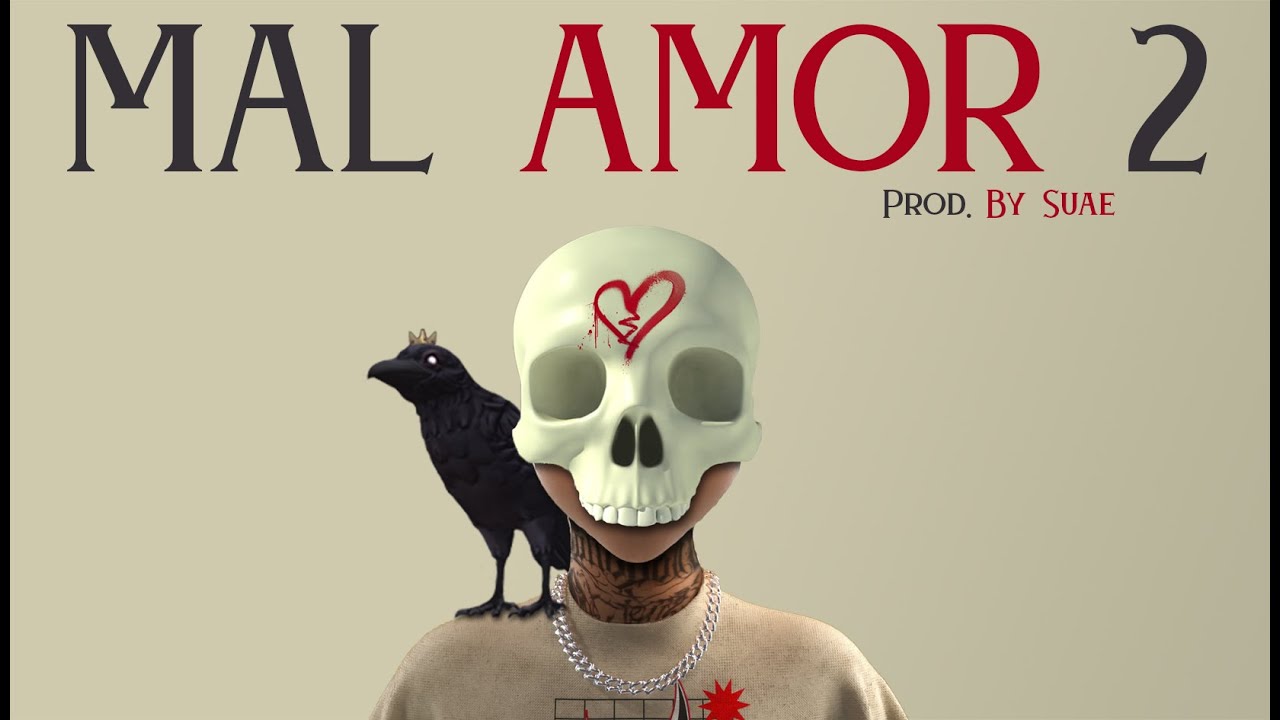13.- Beat Sucio - Mal Amor 2 (Prod. By Suae)