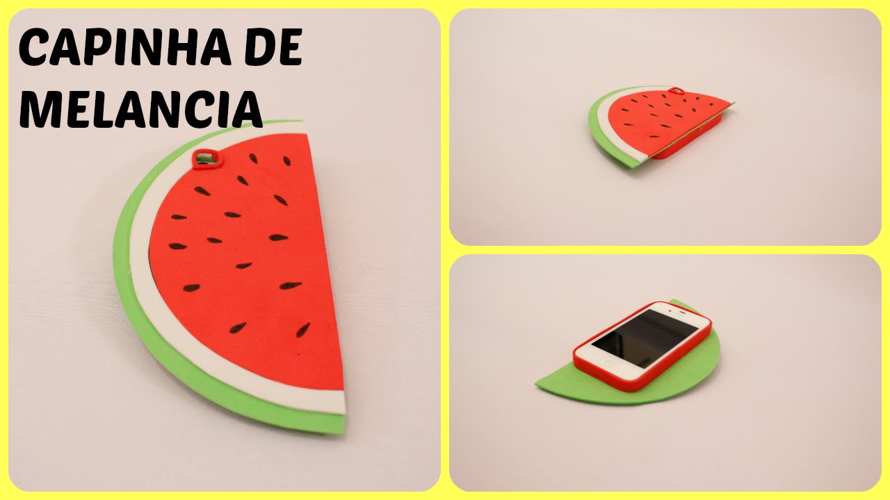 Capinha para celular de Melancia - EVA - muito fácil